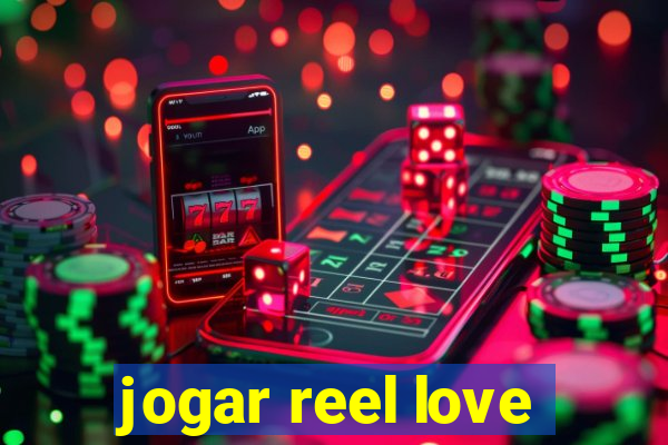 jogar reel love