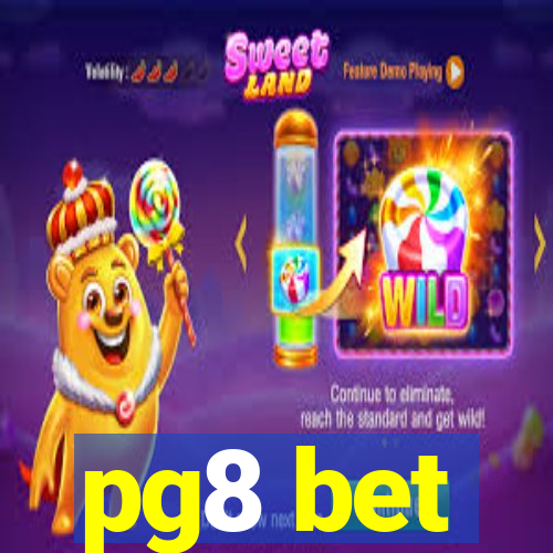 pg8 bet