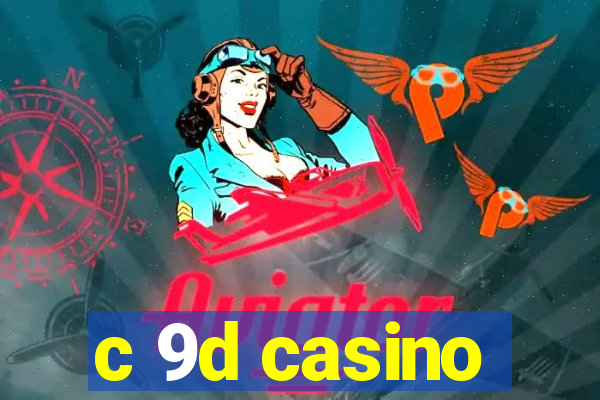 c 9d casino