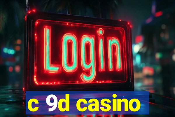 c 9d casino