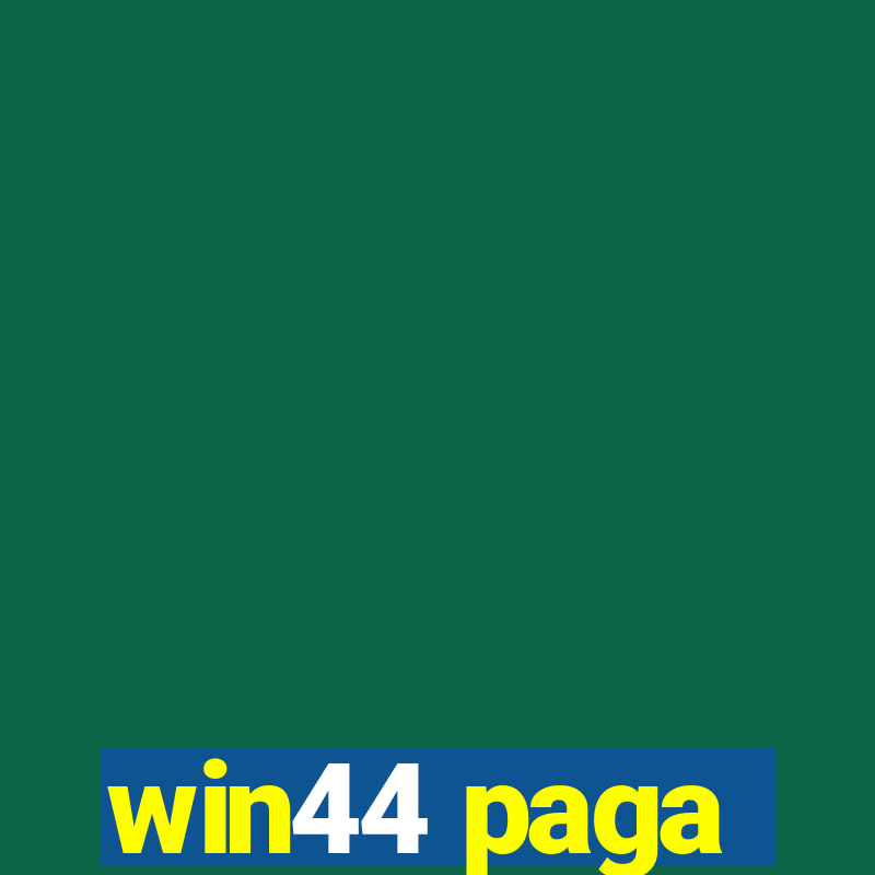 win44 paga