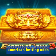 american betting odds