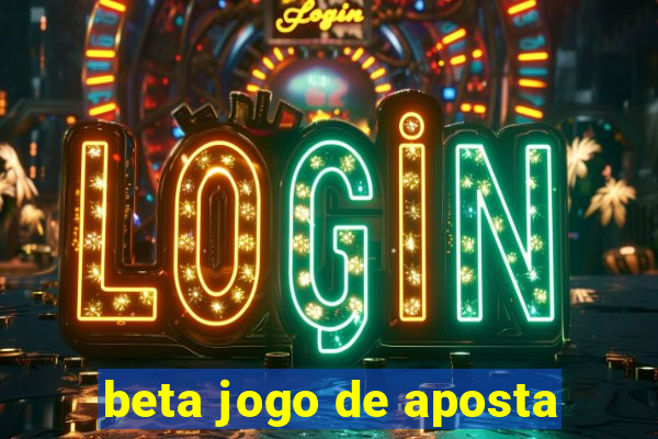 beta jogo de aposta