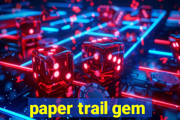 paper trail gem