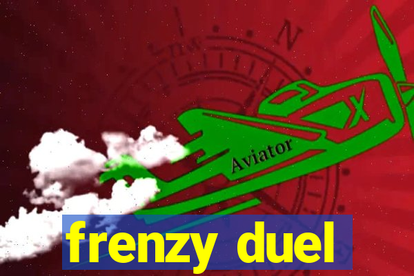 frenzy duel