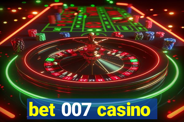 bet 007 casino