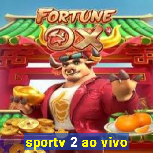 sportv 2 ao vivo