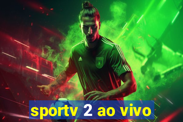 sportv 2 ao vivo