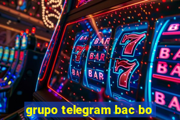 grupo telegram bac bo