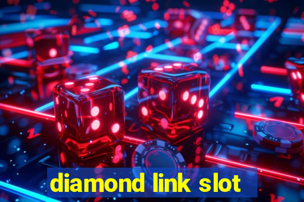 diamond link slot