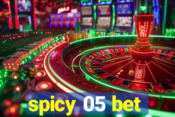 spicy 05 bet