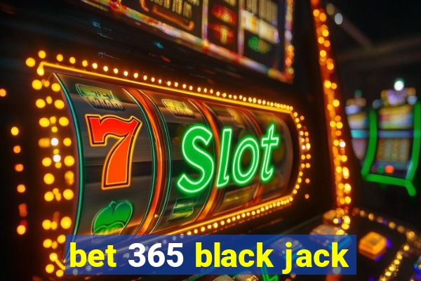 bet 365 black jack