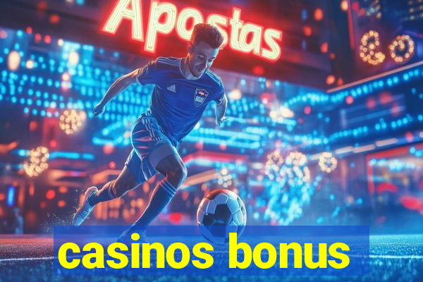 casinos bonus