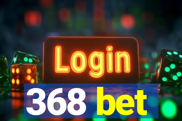 368 bet