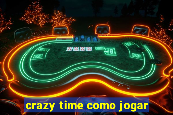 crazy time como jogar