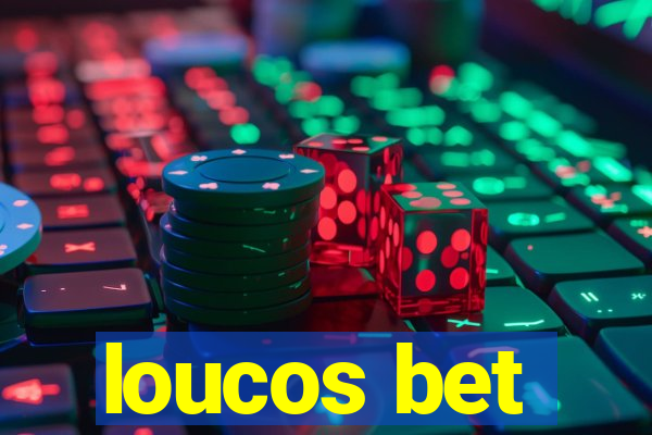 loucos bet