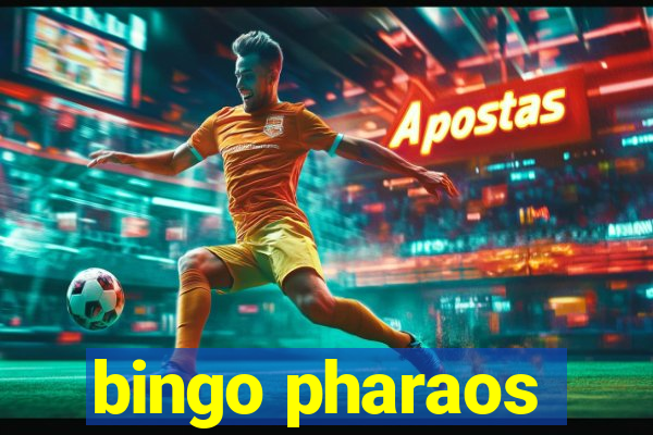 bingo pharaos