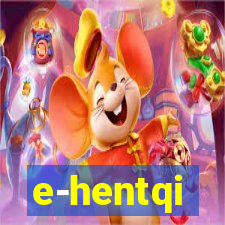 e-hentqi