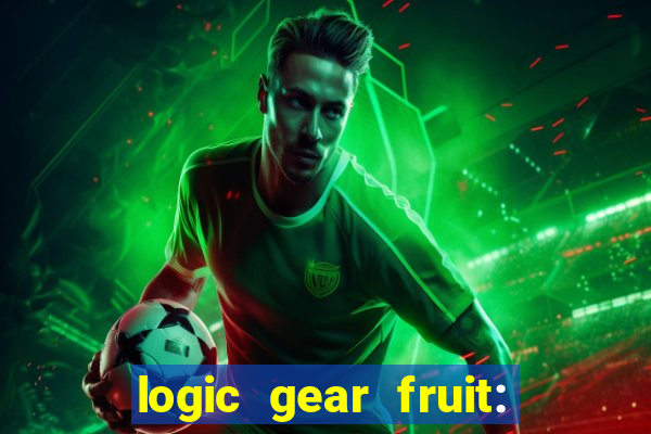 logic gear fruit: gear wheels