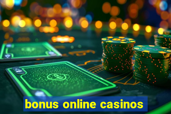 bonus online casinos