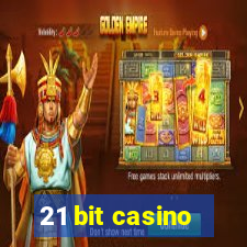 21 bit casino