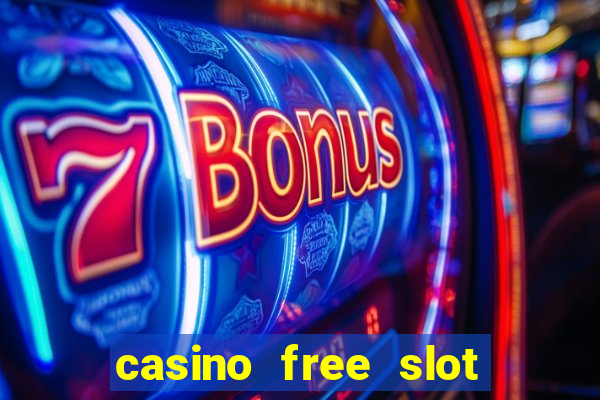 casino free slot machine games