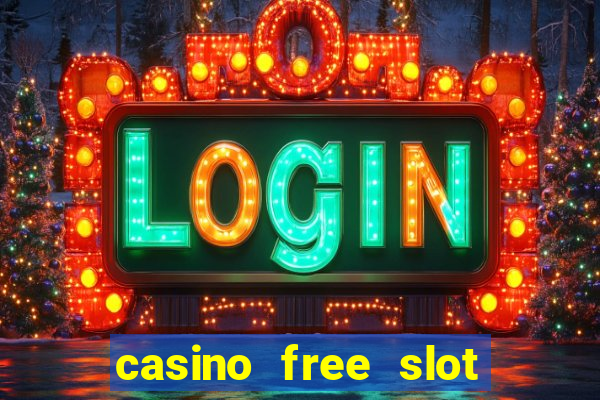 casino free slot machine games