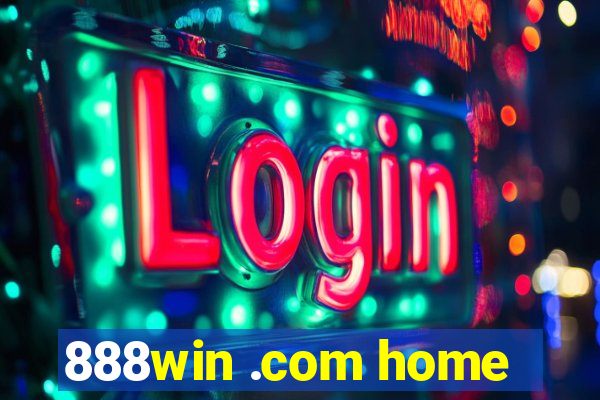 888win .com home