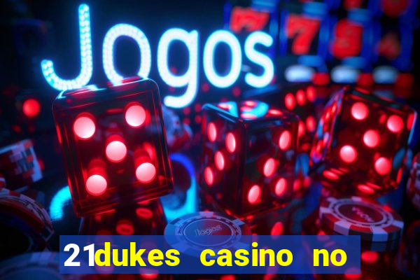 21dukes casino no deposit bonus