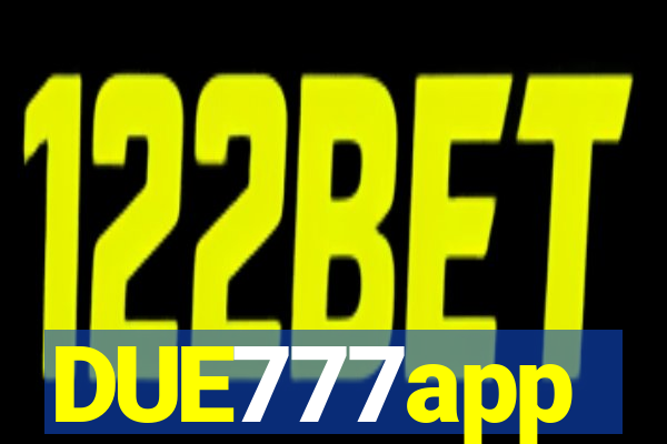 DUE777app