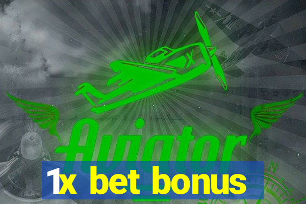 1x bet bonus