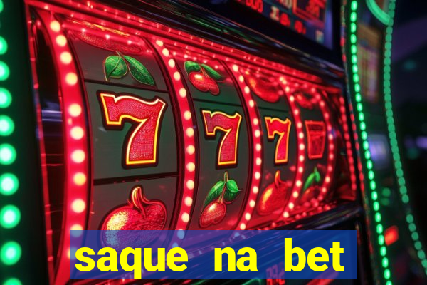 saque na bet demora quanto tempo