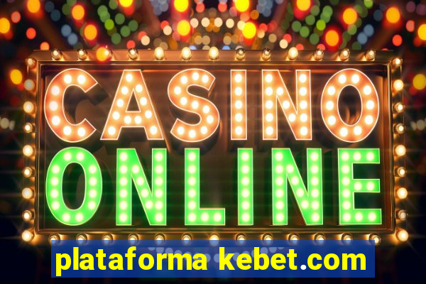 plataforma kebet.com