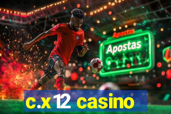 c.x12 casino