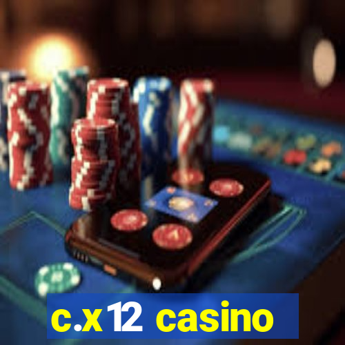 c.x12 casino