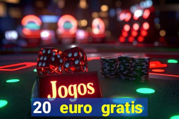 20 euro gratis online casino