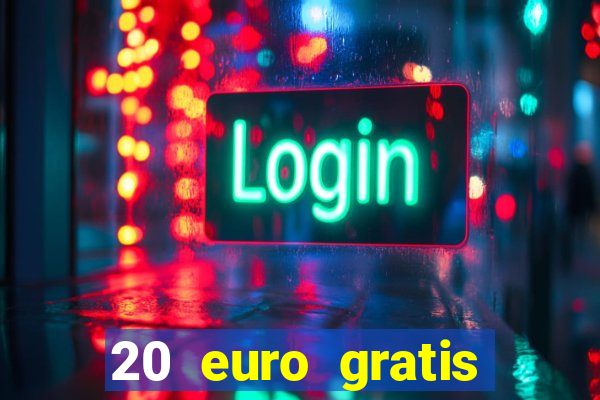 20 euro gratis online casino