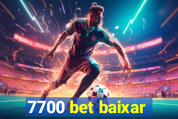 7700 bet baixar