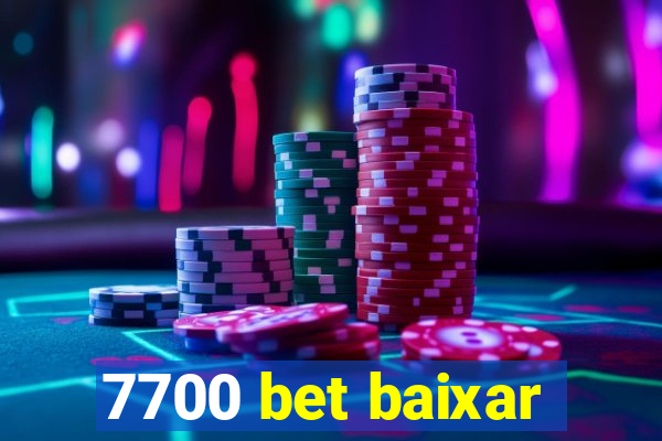 7700 bet baixar