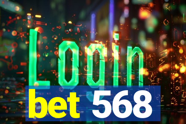 bet 568