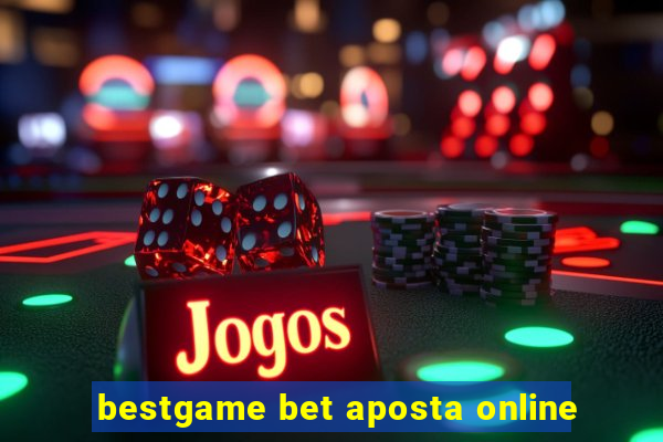 bestgame bet aposta online