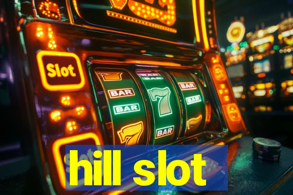 hill slot