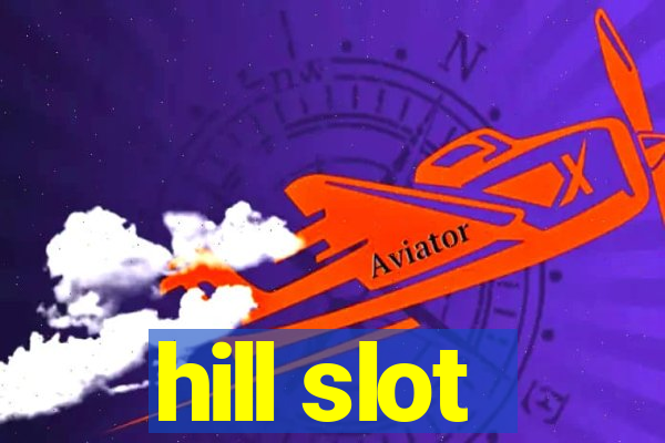 hill slot