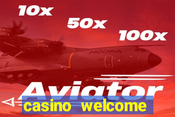 casino welcome bonus without deposit