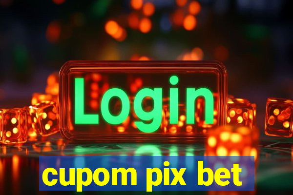 cupom pix bet