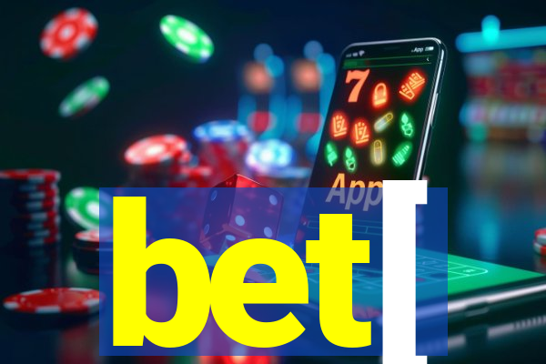 bet[