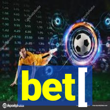 bet[