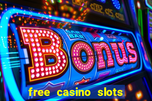 free casino slots machine games