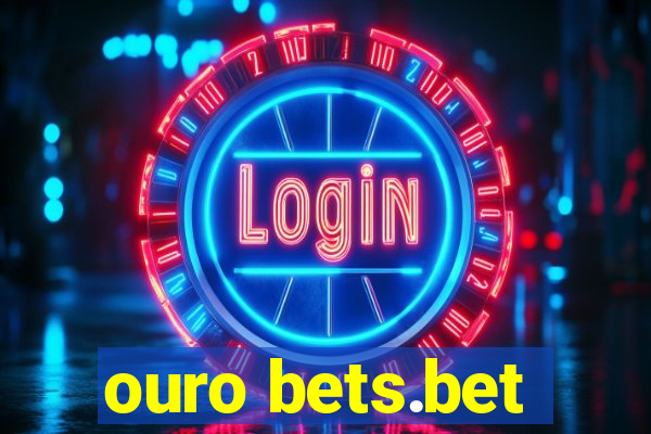 ouro bets.bet