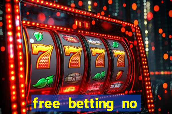 free betting no deposit required